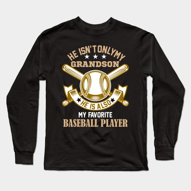 grandson He's not only me grandson He's also my favorite baseball player Long Sleeve T-Shirt by DODG99